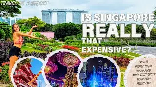 Is Singapore REALLY that expensive? Travel on a Budget with FREE activities!
