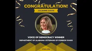Julianne Davis 2024 - 2025 Veterans of Foreign Wars VFW in Alabama Voice of Democracy VOD  Winner