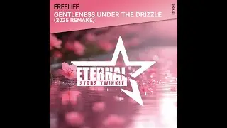 FREELIFE   GENTLENESS UNDER THE DRIZZLE   2025 REMAKE