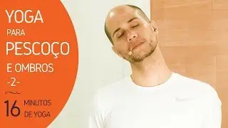 Yoga para Pesco&ccedil;o e Ombros | ALIVIANDO A TENS&Atilde;O