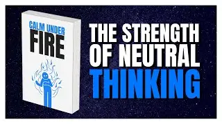 Book explained - The Strength of Neutral Thinking