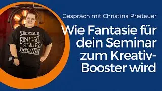 Wie Fantasie f&uuml;r dein Seminar zum Kreativ-Booster wird