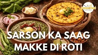 Authentic Sarson ka Saag & Makki di Roti | Classic Punjabi Winter Comfort Food| #seasonedbysiddharth