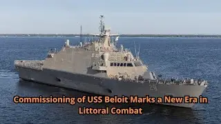 Commissioning of USS Beloit Marks a New Era in Littoral Combat