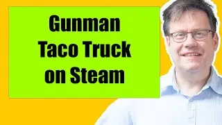 How to get Gunman Taco Truck on Steam