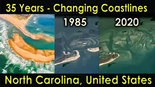 Changing Coastlines | North Carolina | Hatteras Inlet | United States | 35 Years Time Lapse