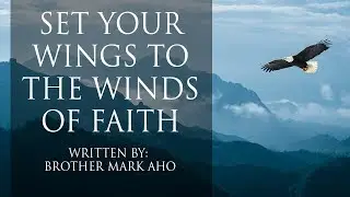 Winds of Faith Song (By Mark Aho)