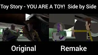 YOU ARE A TOY! Toy Story (Original & Remake Comparison) Side by Side