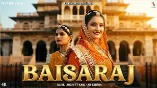 BAISARAJ - by Kapil Jangir | Kanchan varsha | KS Records