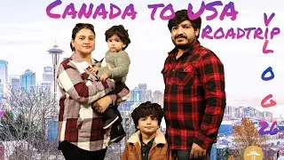 Surrey to Seattle | Canada to USA by Road | Family Vlogs | Canada Vlogs | Space Needle Seattle