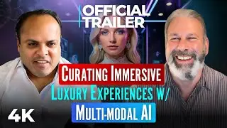 Trailer | Curating Immersive Luxury Experiences w. Multi-Modal AI | Steve Deeb | Lone Star Ascent AI