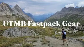 What We Carried for 4 Days on the UTMB Course (Fastpack Gear Review)