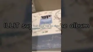 unboxing ILLIT super real me album!✨‼️