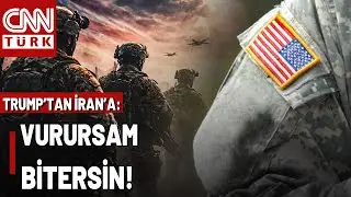 Trump'tan İran'a Gözdağı: 