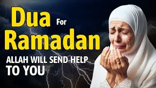 DUA for RAMADAN | Allah Will Help You! Rizq, Wealth, and Protection Await You! #ramadan