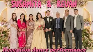 Sushmita & Revan Reception Dance Performance 💃🏻🕺🏻👯‍♀️❤️