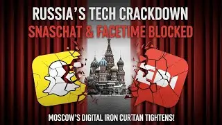 Russia's Tech Crackdown: Snapchat & FaceTime Blocked Moscow's Digital Iron Curtain Tightens!