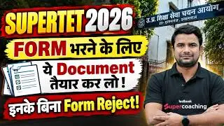 SUPER TET Form Fill Up 2026 | SUPER TET Form Fill Up Documents Required | SUPER TET Vacancy 2026 |DH