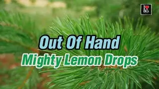 Mighty Lemon Drops - Out Of Hand [Karaoke New Wave HD]
