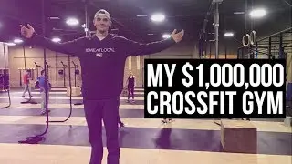 MY $1,000,000 DOLLAR CROSSFIT GYM