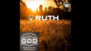 Discussion: Encounters with God, Ruth and Dan Green