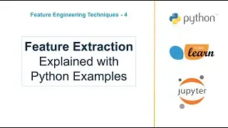 Feature Engineering Explained - Feature Extraction - Vectorization, bs4 and PCA Examples in Python