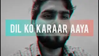 Dil Ko Karaar Aaya | Neha Kakkar | Yasser Desai | Vijil Kumar | X STUDIOS