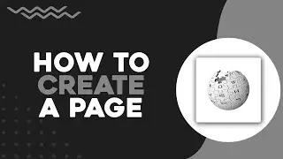 Как создать страницу в Википедии (краткое руководство)
