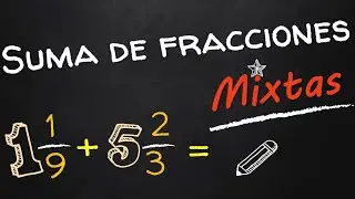 Suma de fracciones mixtas