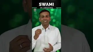 Swami in Dreams - When is it Real? Swami Answers