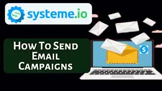 Systeme.io Tutorial: How To Send Email In Systeme.io