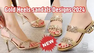 Gold Heels sandals Designs 2024 trading video