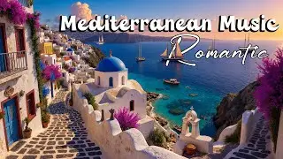 Italian Vibes 🌞 Relaxing Mediterranean Music for Calm and Focus | Peaceful Mind Vibes