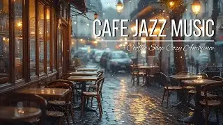 Relaxing Cozy Coffee Shop Jazz ☕ Sleep, Study & Work Ambience