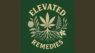 Elevated Remedies (Original)