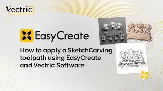 Как применить траекторию инструмента Sketchcarve с помощью EasyCreate и Vectric Software