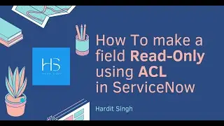 How to make a field read only using ACL in ServiceNow