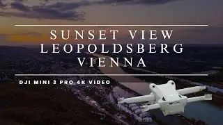 Leopoldsberg After The Sunset - Vienna || DJI Mini 3 Pro 4k Video