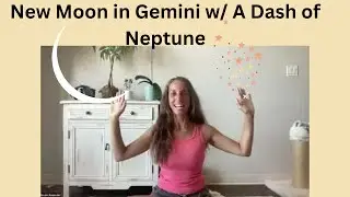 New Moon in Gemini (June 17/18 2023)