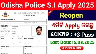 Reopen Odisha Police SI Apply Online 2025 // How to Apply Odisha Police SI 2025 Online