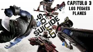 SUICIDE SQUAD: KILL THE JUSTICE LEAGUE || CAPITULO 3: LOS PEORES PLANES || ESPAÑOL