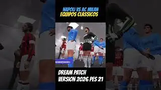 Napoli 1989 vs Milan 1990 equipo Clasicos Dream patch 2026 #futbol #dreampatch #pes2021