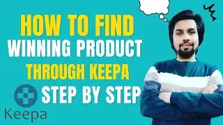 How to Find Winning Product through Keepa | Product Hunting By Keepa | Step By Step