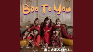 Boo To You