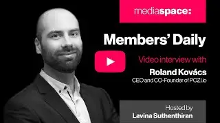 Mediaspace Members' Daily video interview Roland Kovacs, 20201028
