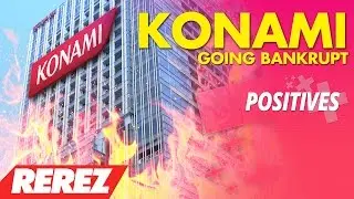 Konami Going Bankrupt (Feat. Game Sack, AlphaOmegaSin, 8-Bit Eric) - Positives - Rerez