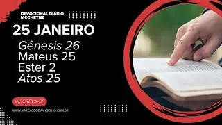 25 de Janeiro - G&ecirc;nesis 26, Mateus 25, Ester 2, Atos 25