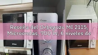 Rese&ntilde;a del Orbegozo MI 2115, Microondas, 700 W, 6 niveles de funcionamiento, 20 litros de capacidad,