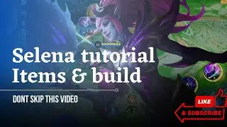 Episode 17 : Selena Tutorial, Items, Build & Gameplay 2023