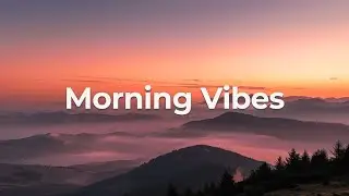 Morning Vibes Playlist ☀️ Chill House Mix for Work & Study ☕️ Coffee Time